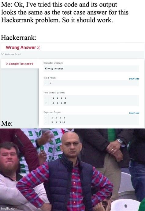 Make Leetcode, CTCI and Firecode your BFFs for next few months; until then dont bother taking these Hackerrank challenges; you will just end up wasting the interview chances. . Bombed hackerrank reddit